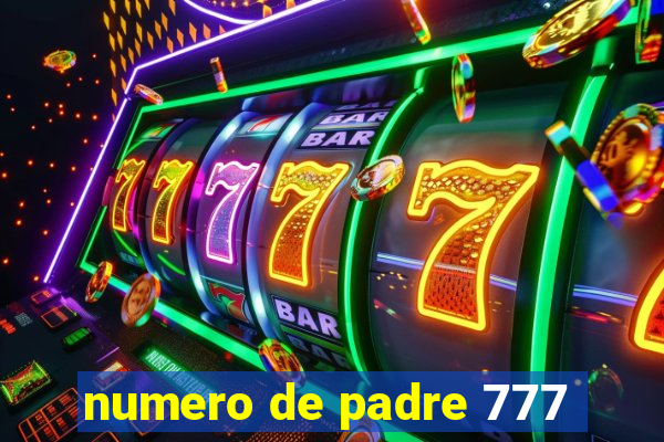 numero de padre 777